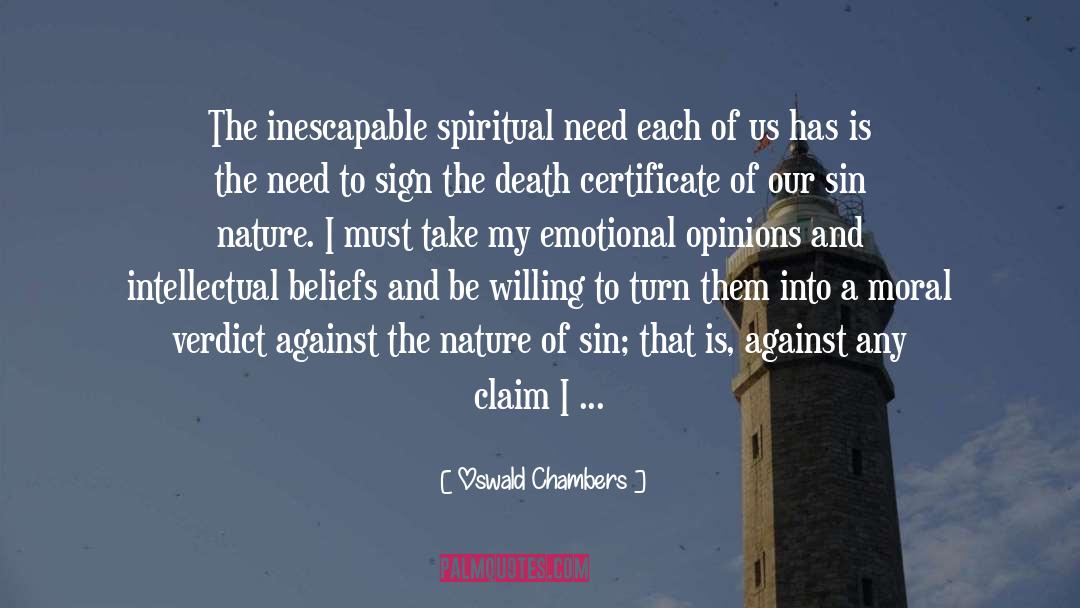 Oswald Chambers Quotes: The inescapable spiritual need each