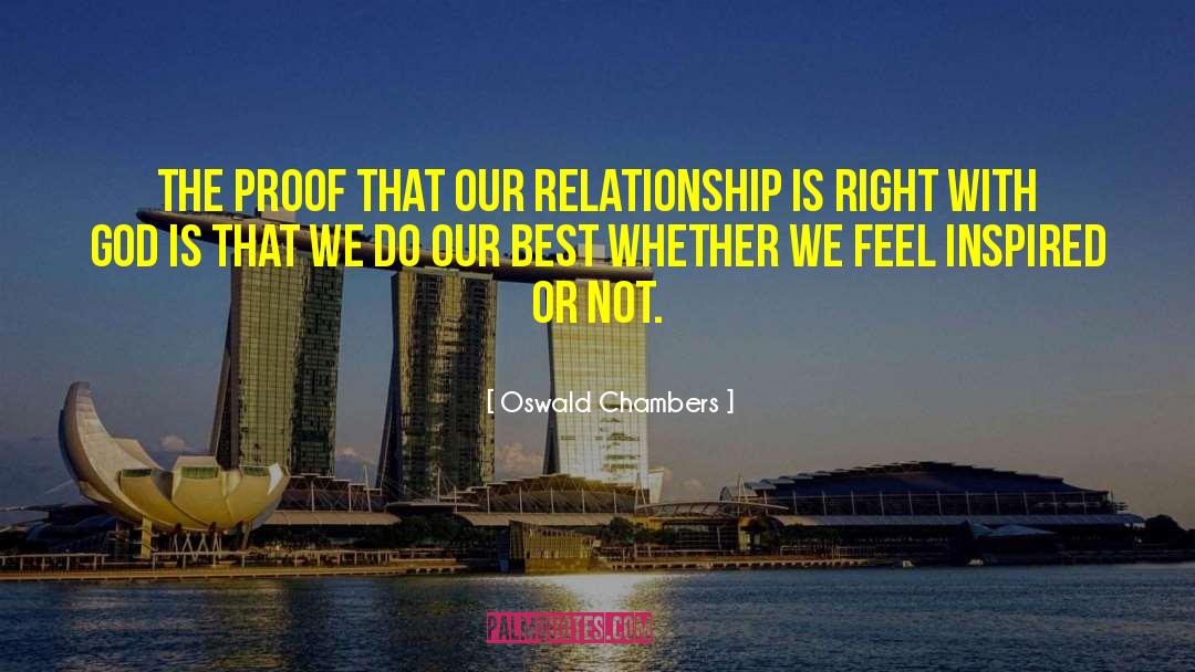 Oswald Chambers Quotes: The proof that our relationship