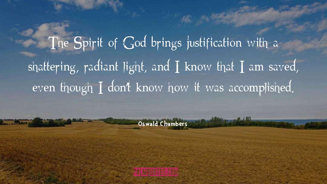 Oswald Chambers Quotes: The Spirit of God brings