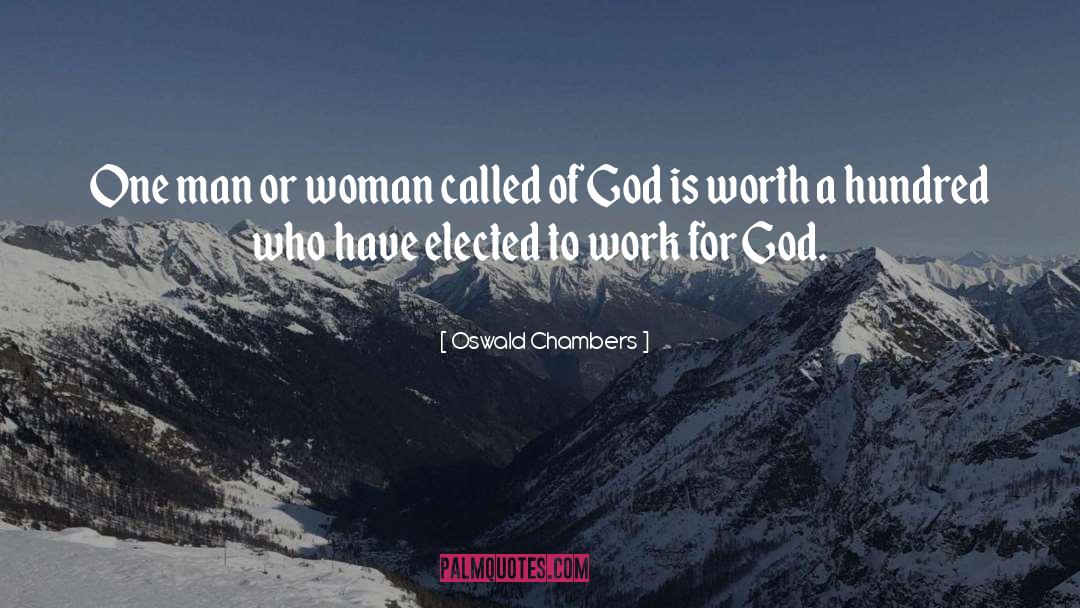 Oswald Chambers Quotes: One man or woman called