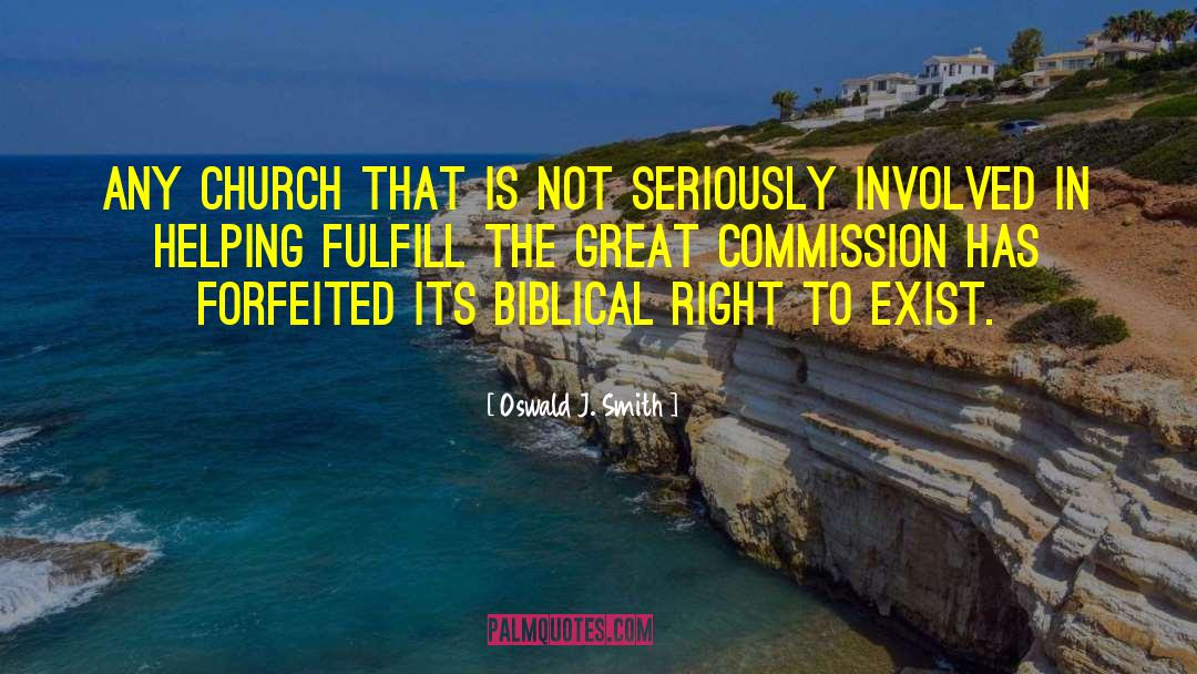 Oswald J. Smith Quotes: Any church that is not
