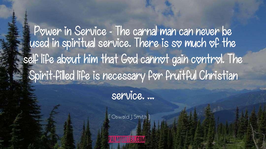 Oswald J. Smith Quotes: Power in Service - The