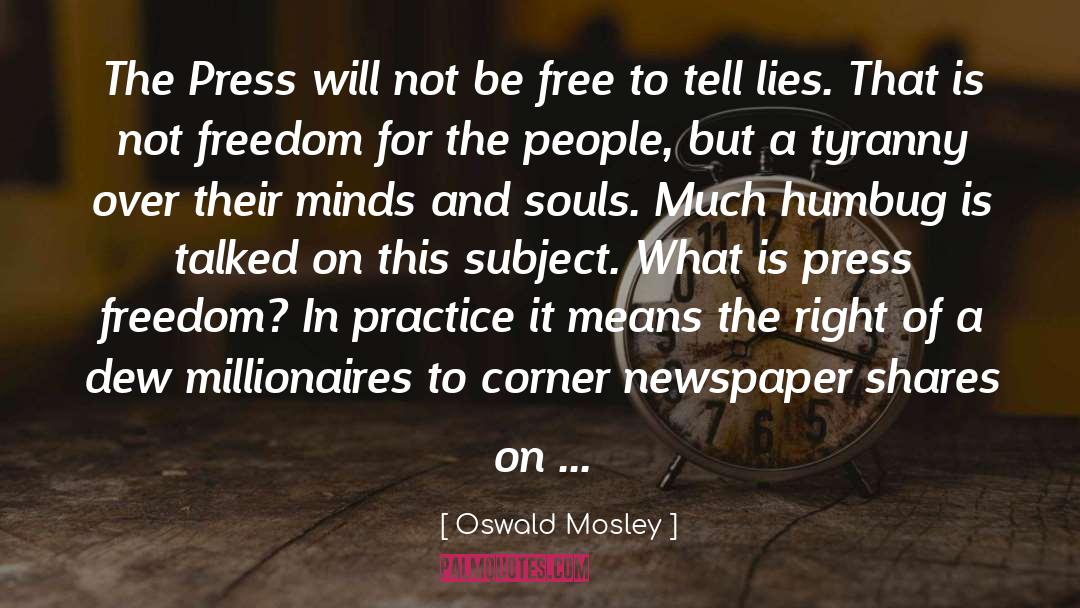 Oswald Mosley Quotes: The Press will not be