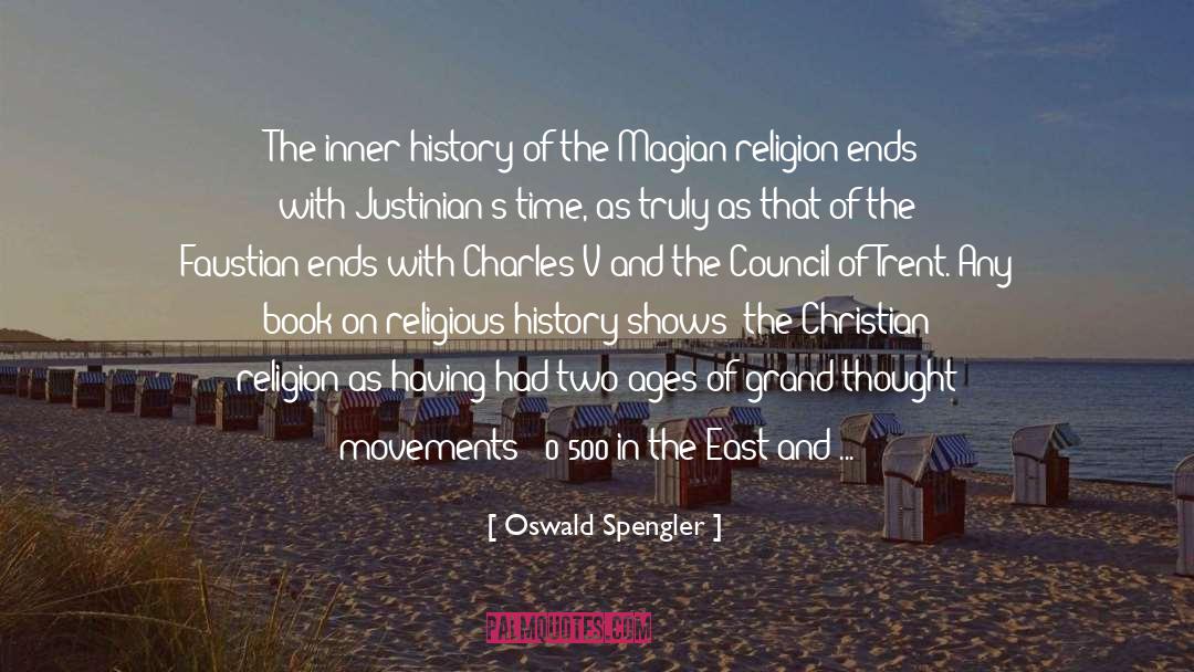 Oswald Spengler Quotes: The inner history of the