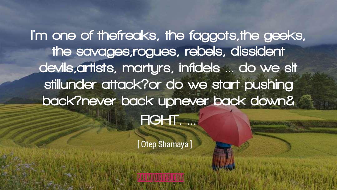 Otep Shamaya Quotes: I'm one of the<br>freaks, the