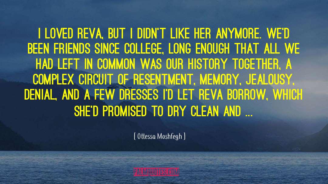 Ottessa Moshfegh Quotes: I loved Reva, but I