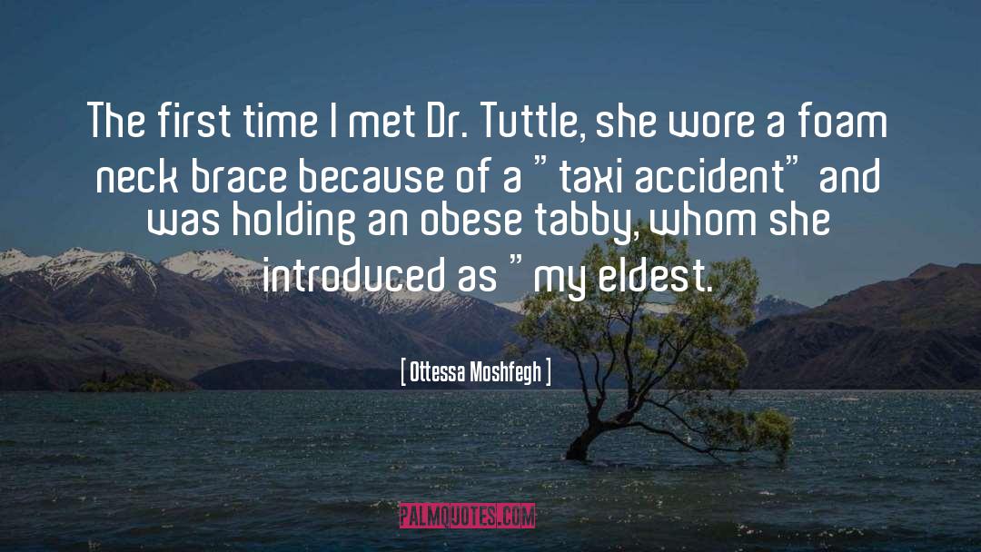 Ottessa Moshfegh Quotes: The first time I met