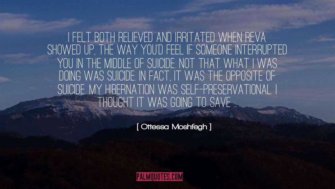 Ottessa Moshfegh Quotes: I felt both relieved and
