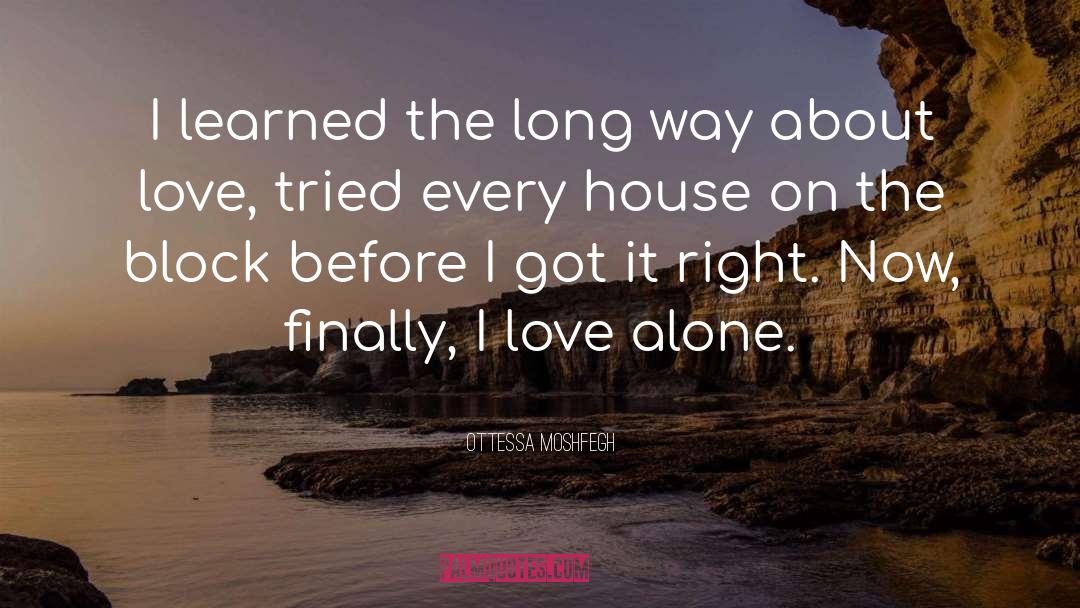 Ottessa Moshfegh Quotes: I learned the long way