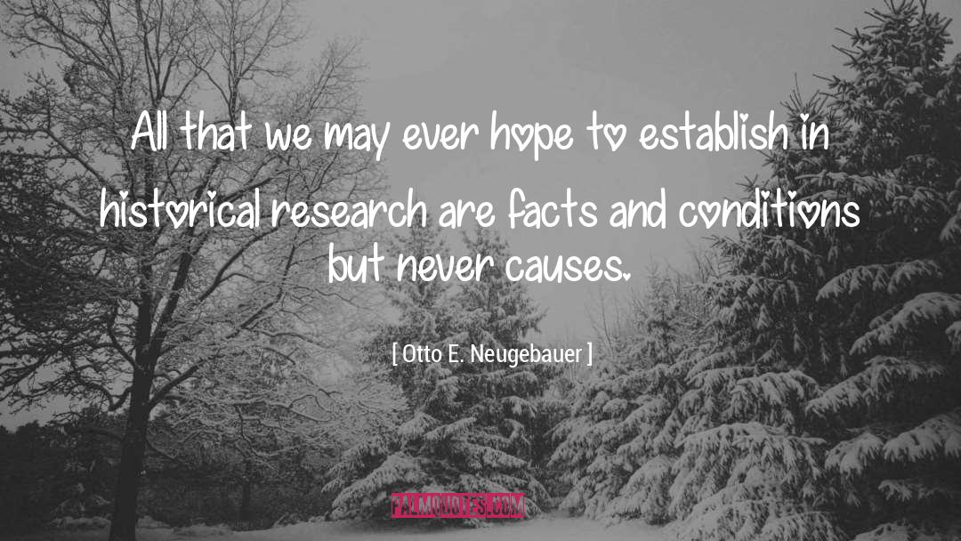 Otto E. Neugebauer Quotes: All that we may ever