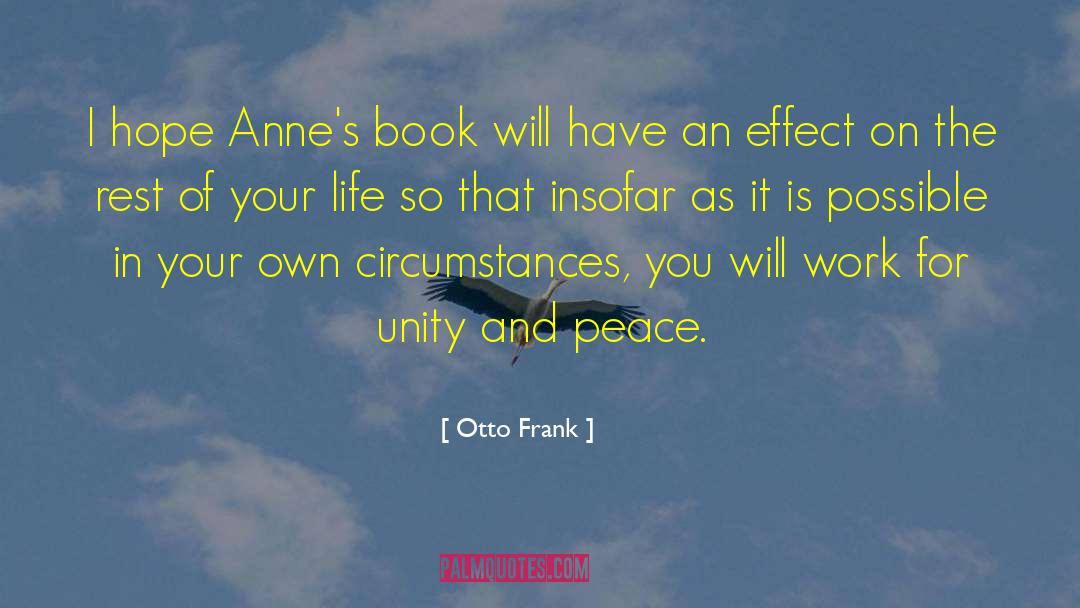 Otto Frank Quotes: I hope Anne's book will