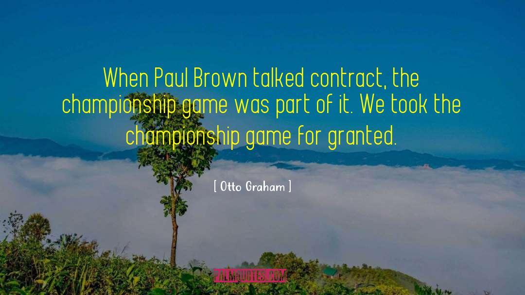 Otto Graham Quotes: When Paul Brown talked contract,