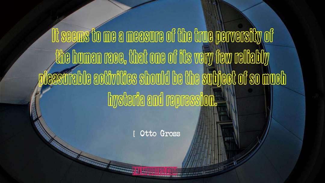 Otto Gross Quotes: It seems to me a