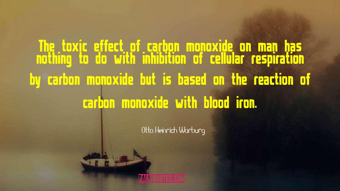 Otto Heinrich Warburg Quotes: The toxic effect of carbon