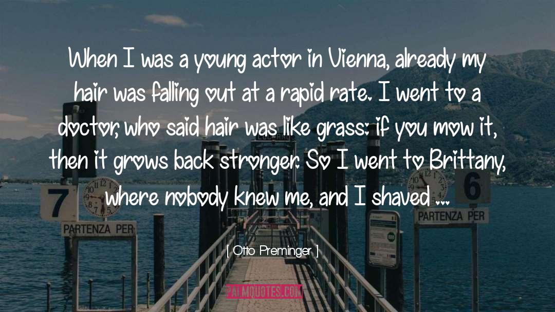 Otto Preminger Quotes: When I was a young