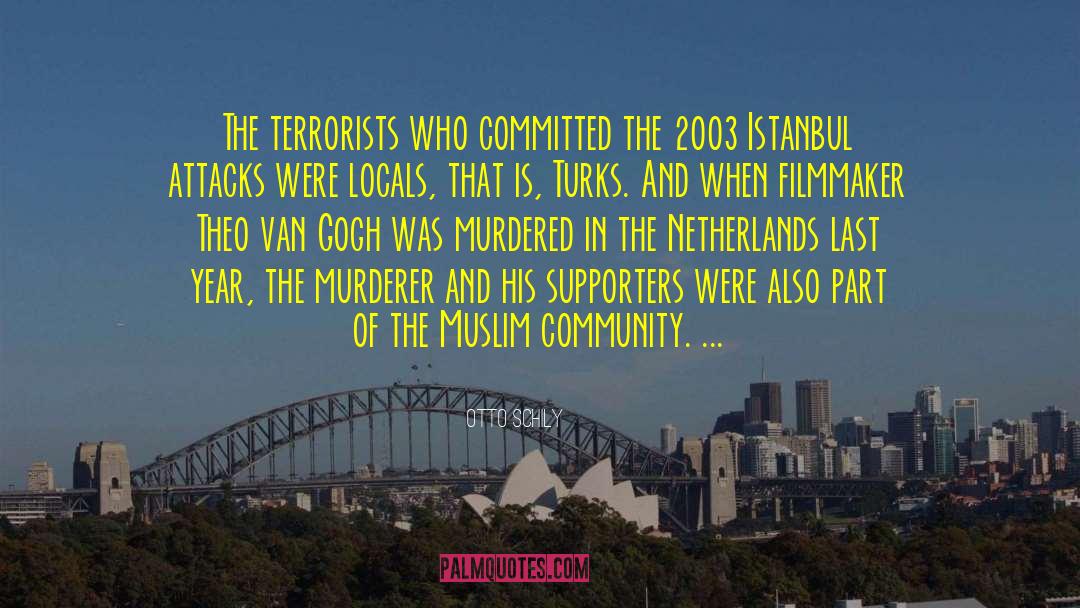 Otto Schily Quotes: The terrorists who committed the