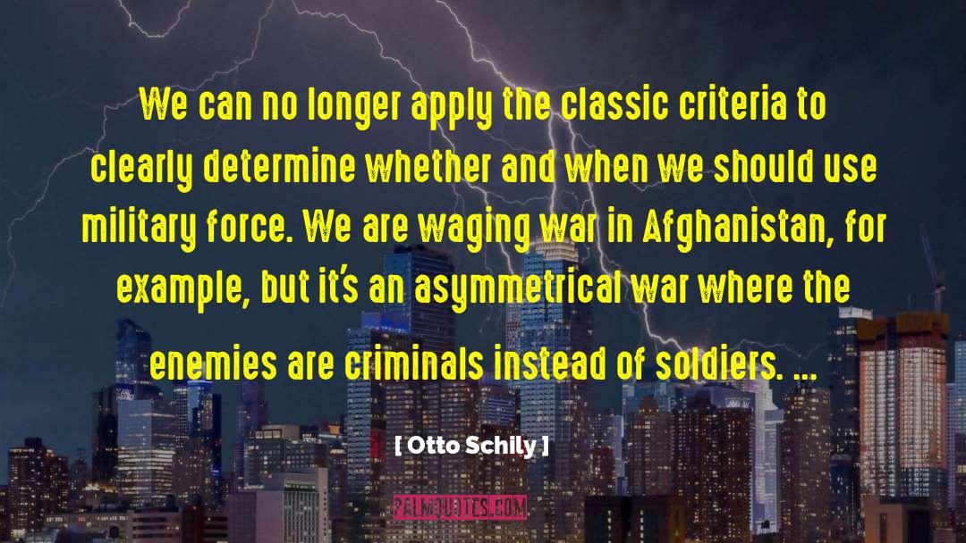 Otto Schily Quotes: We can no longer apply