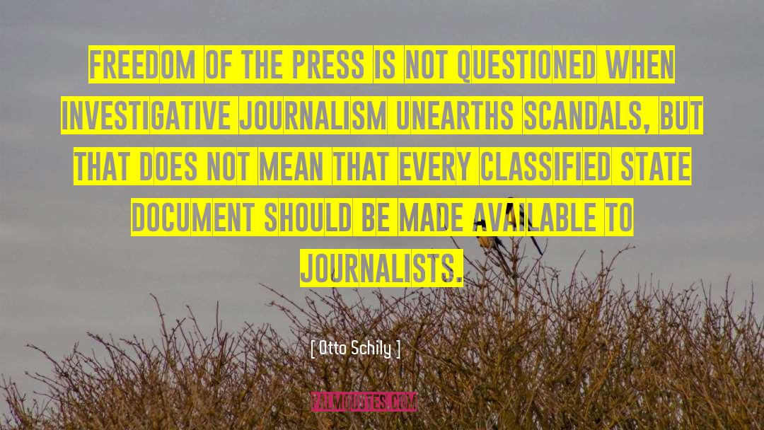 Otto Schily Quotes: Freedom of the press is