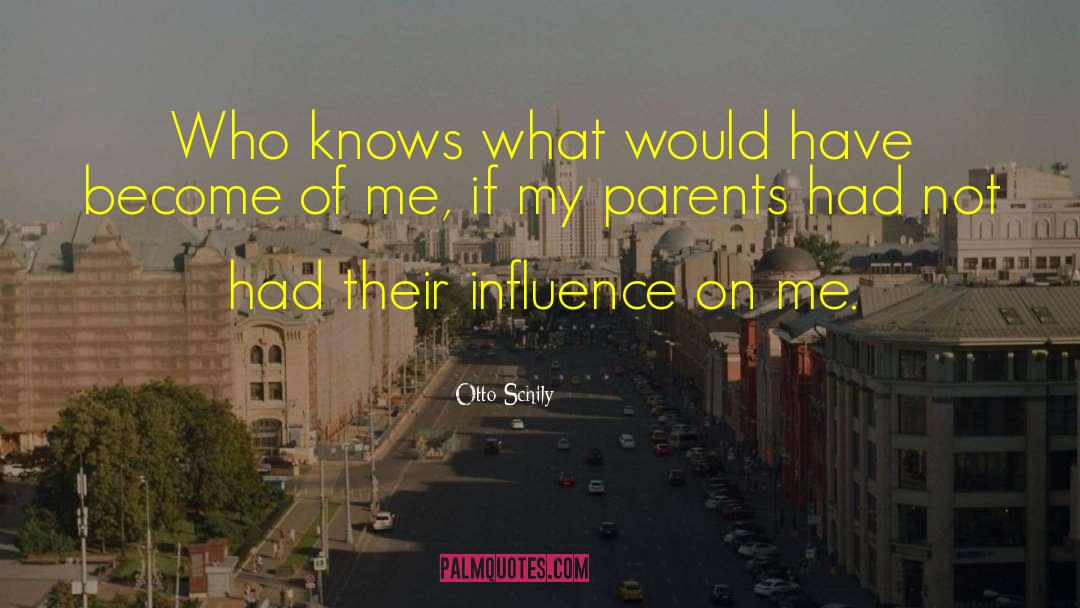 Otto Schily Quotes: Who knows what would have