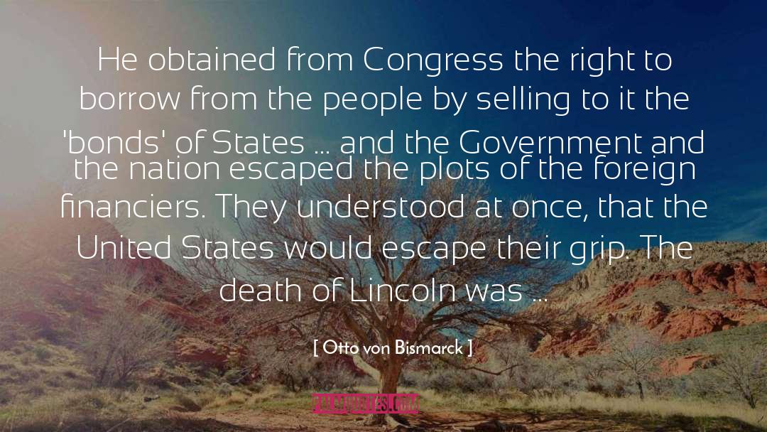 Otto Von Bismarck Quotes: He obtained from Congress the