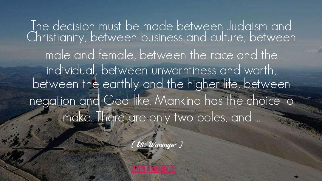 Otto Weininger Quotes: The decision must be made