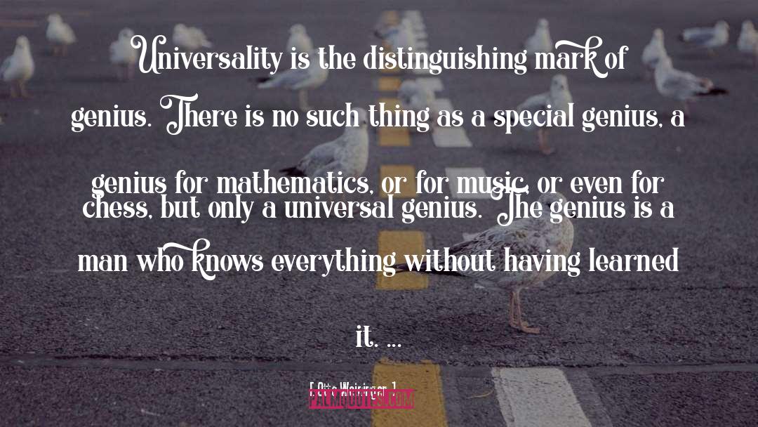 Otto Weininger Quotes: Universality is the distinguishing mark