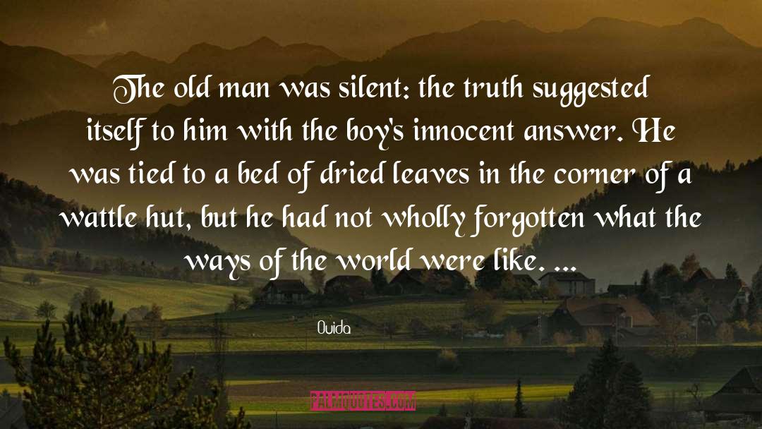 Ouida Quotes: The old man was silent: