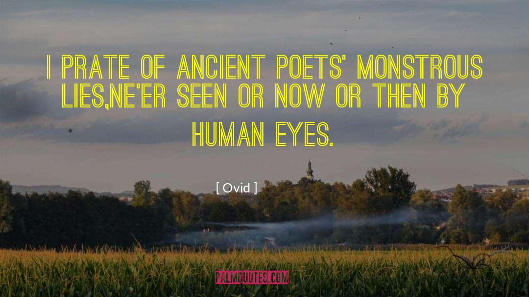 Ovid Quotes: I prate of ancient poets'