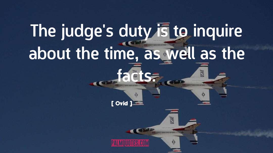 Ovid Quotes: The judge's duty is to