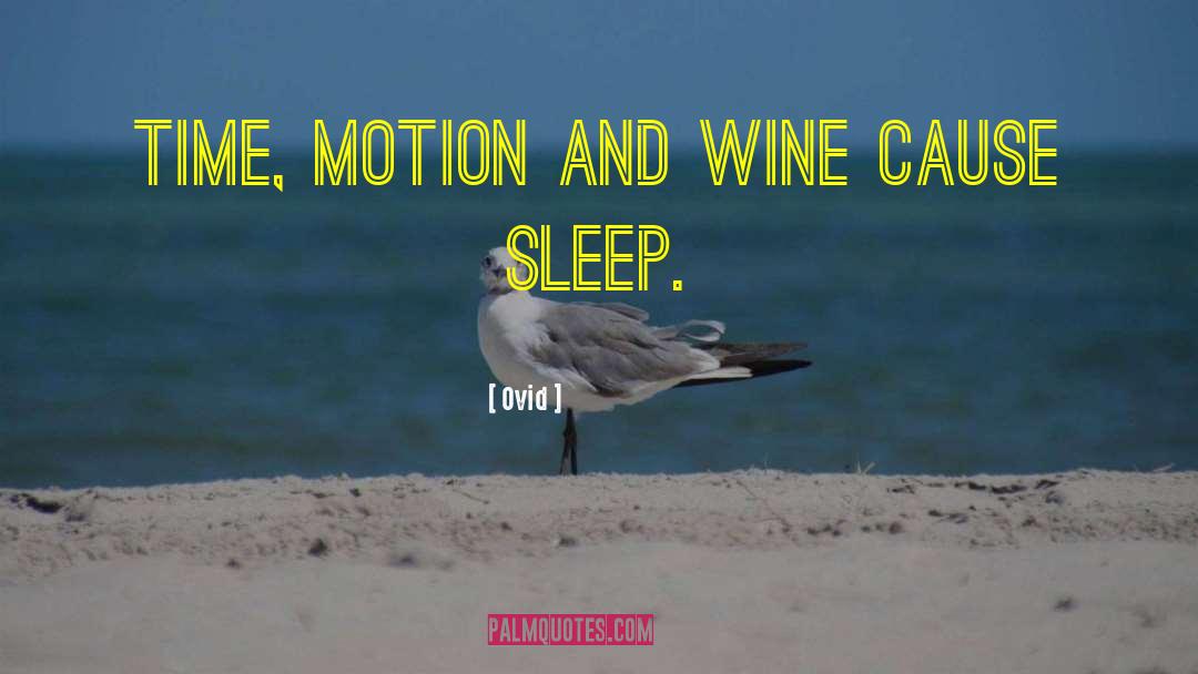 Ovid Quotes: Time, motion and wine cause