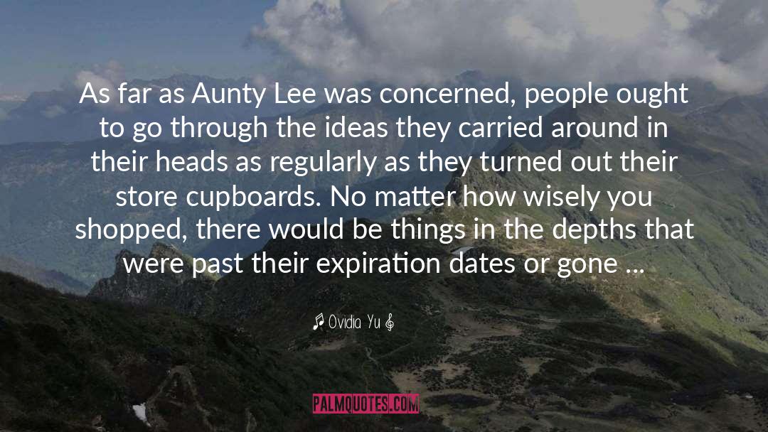 Ovidia Yu Quotes: As far as Aunty Lee