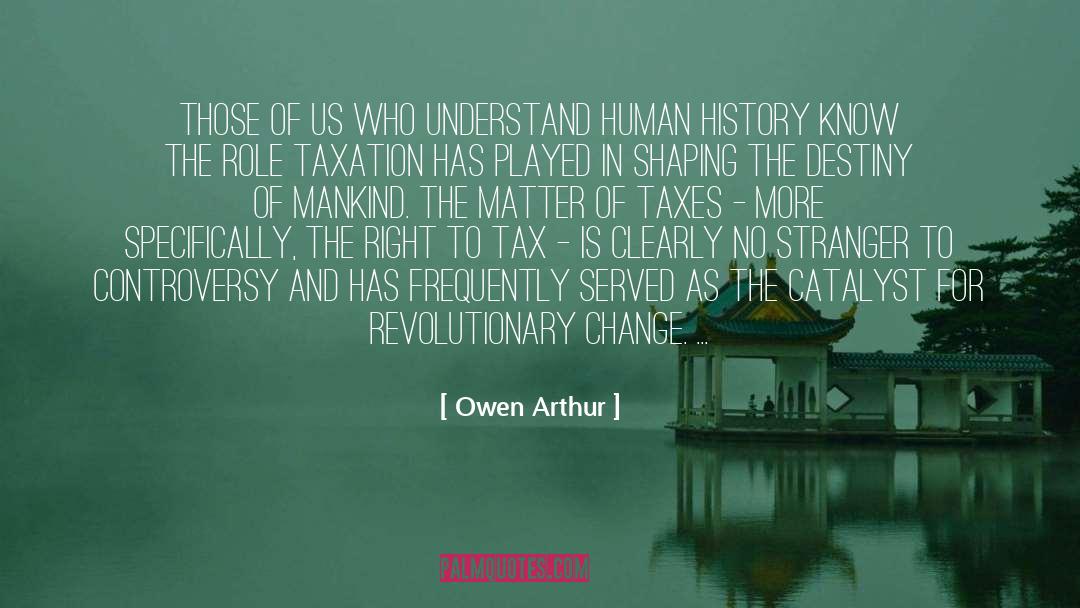 Owen Arthur Quotes: Those of us who understand