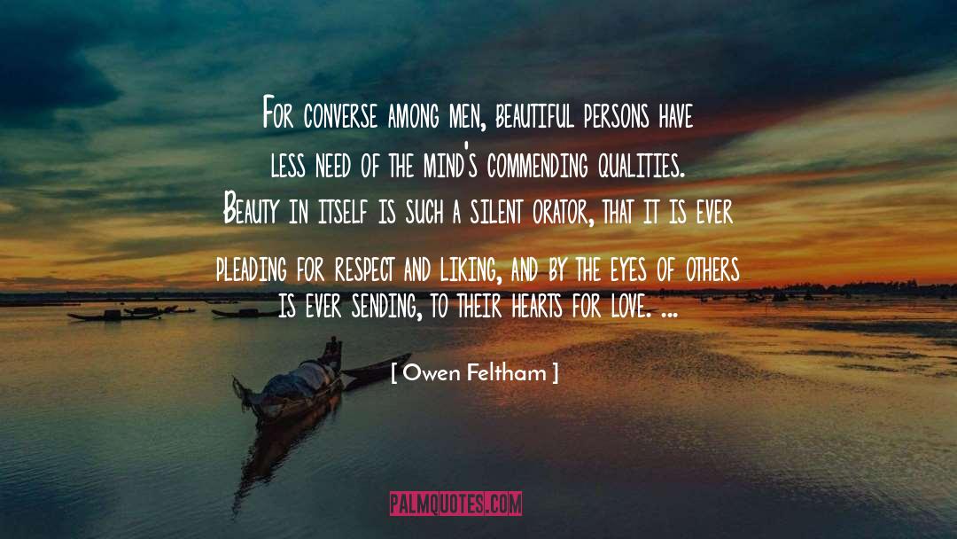 Owen Feltham Quotes: For converse among men, beautiful