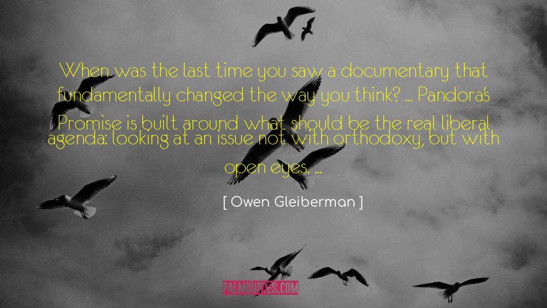 Owen Gleiberman Quotes: When was the last time