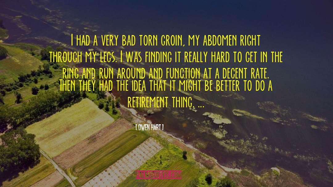 Owen Hart Quotes: I had a very bad
