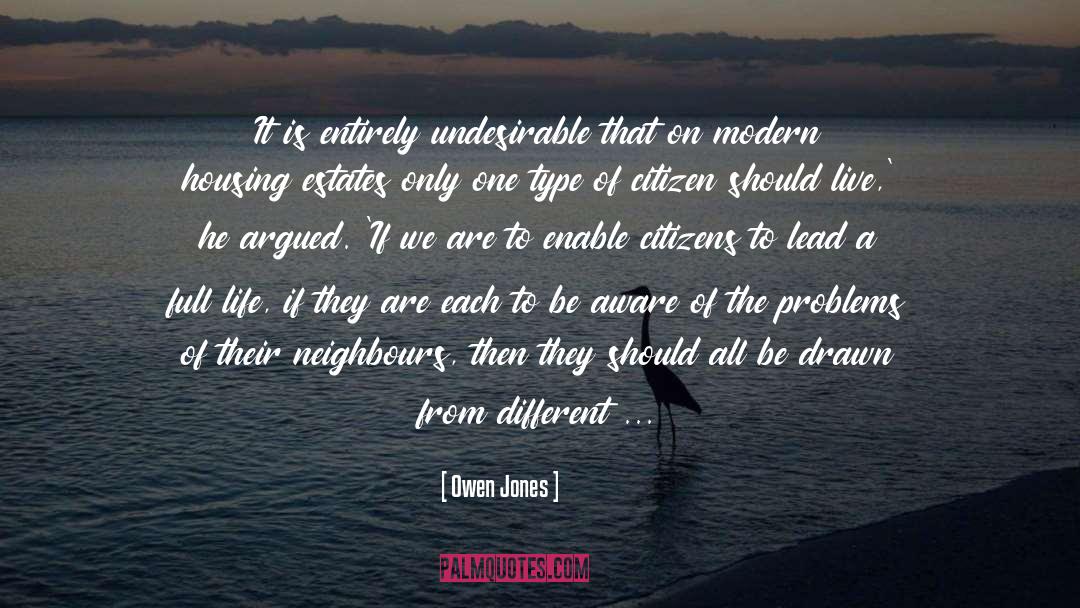 Owen Jones Quotes: It is entirely undesirable that