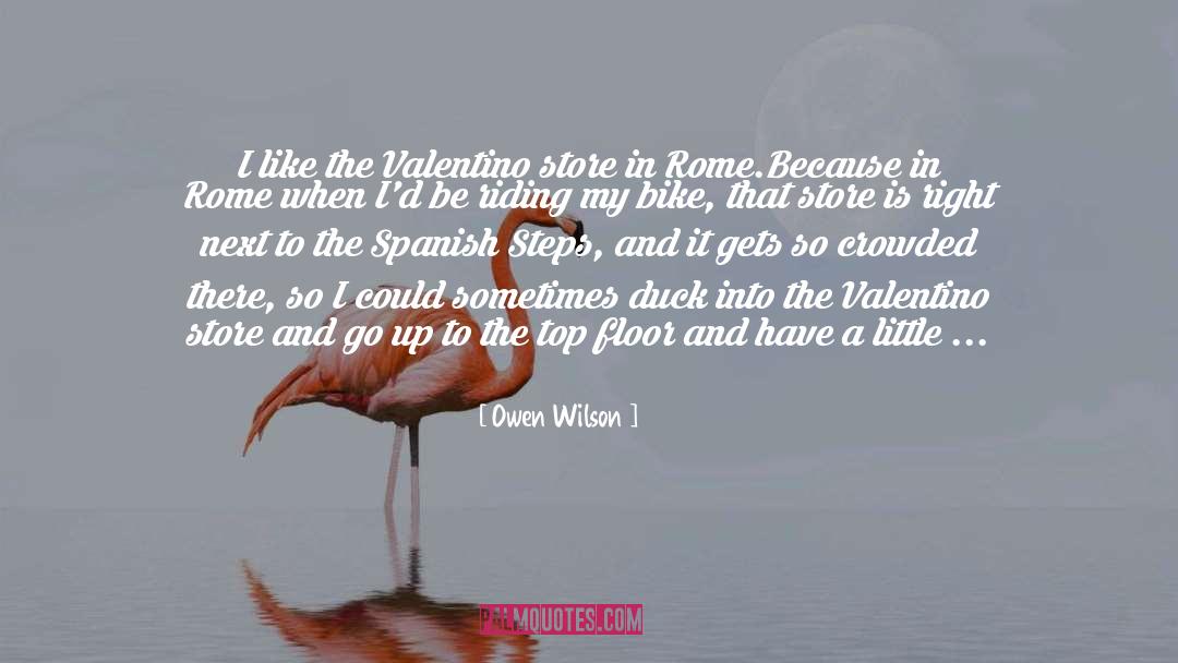 Owen Wilson Quotes: I like the Valentino store