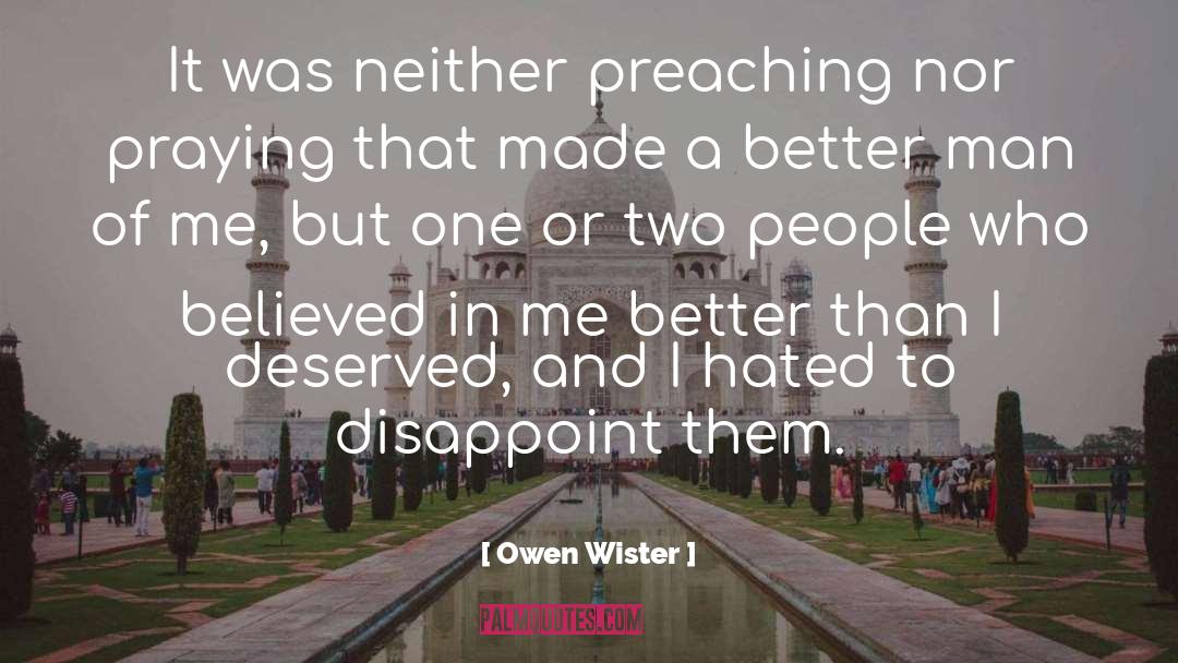 Owen Wister Quotes: It was neither preaching nor