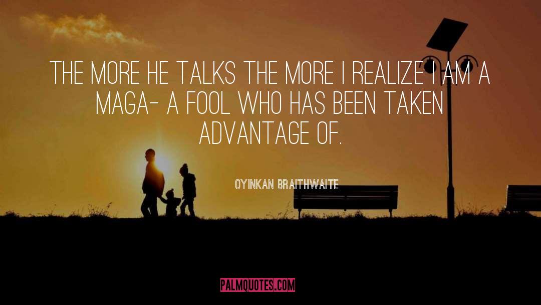 Oyinkan Braithwaite Quotes: The more he talks the