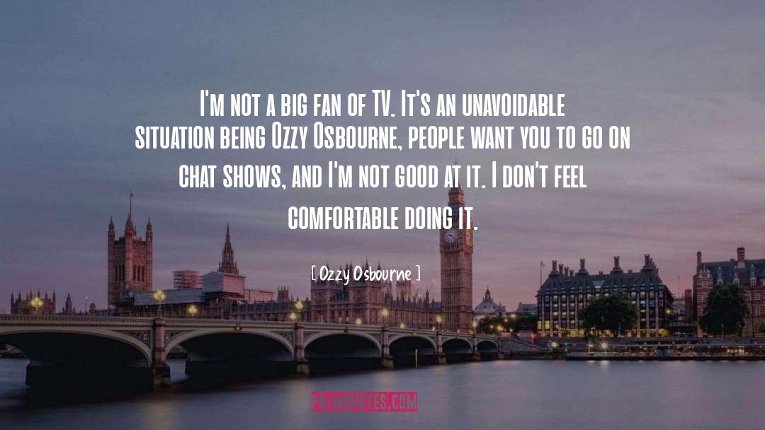Ozzy Osbourne Quotes: I'm not a big fan