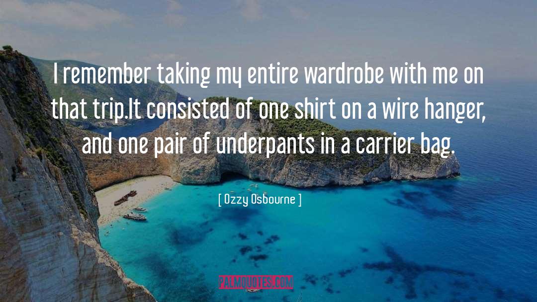 Ozzy Osbourne Quotes: I remember taking my entire