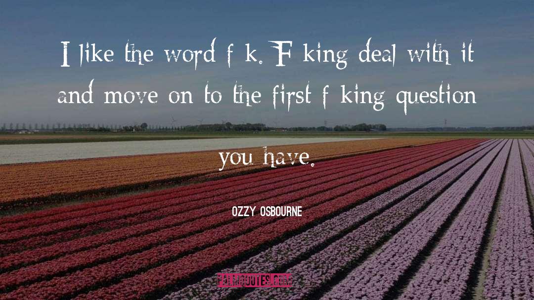 Ozzy Osbourne Quotes: I like the word f-k.