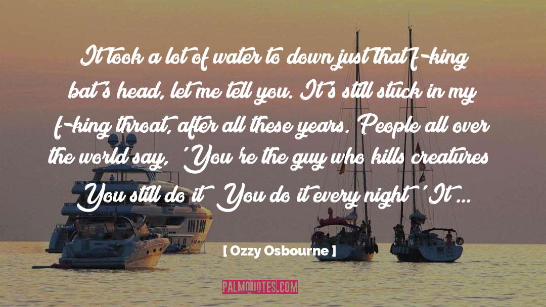 Ozzy Osbourne Quotes: It took a lot of