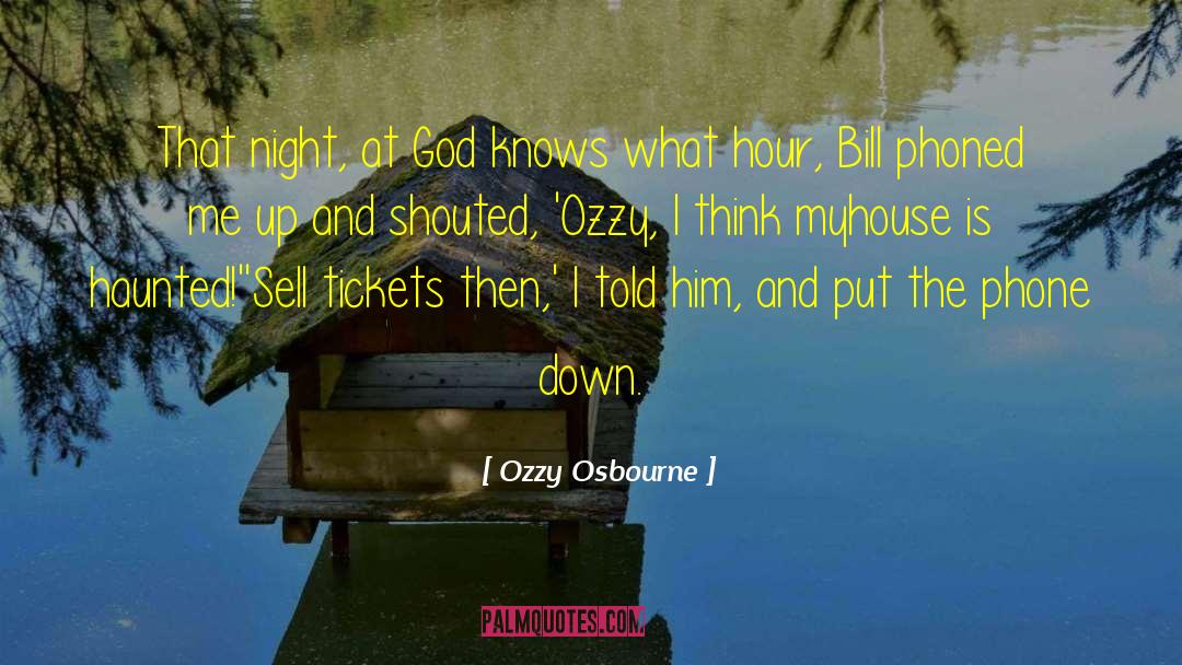 Ozzy Osbourne Quotes: That night, at God knows