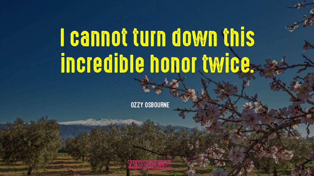 Ozzy Osbourne Quotes: I cannot turn down this