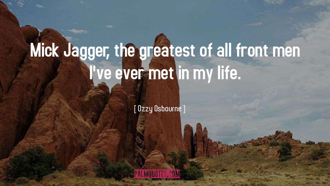 Ozzy Osbourne Quotes: Mick Jagger, the greatest of