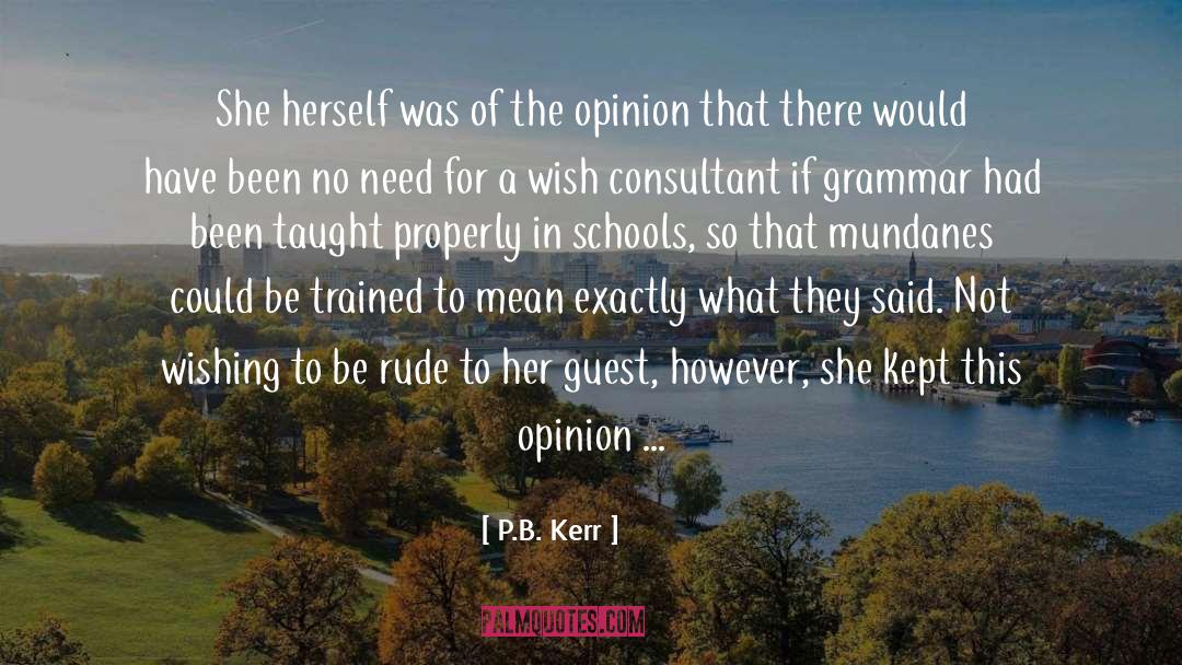 P.B. Kerr Quotes: She herself was of the