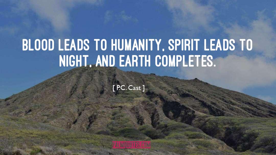 P.C. Cast Quotes: Blood Leads to Humanity, Spirit