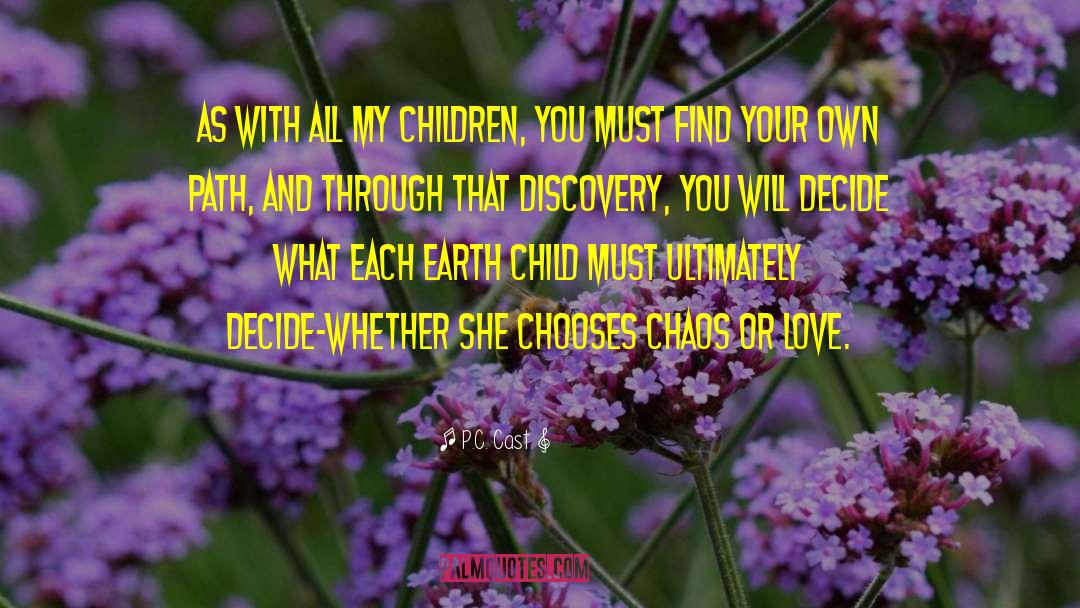 P.C. Cast Quotes: As with all my children,
