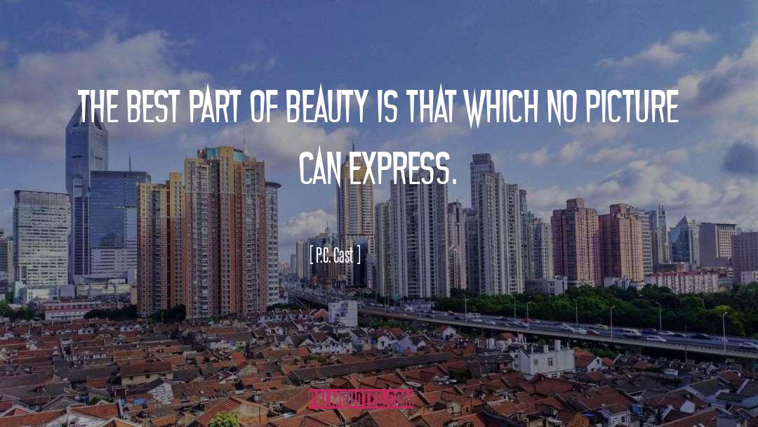 P.C. Cast Quotes: The best part of beauty